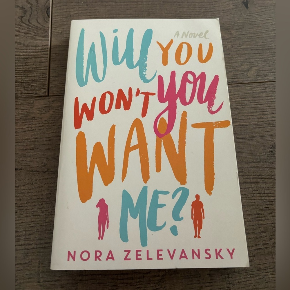 Will You Won't You Want Me? A Novel by Nora Zelevansky​